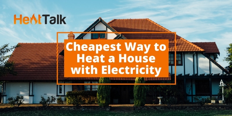 cheapest way to heat a house with electricity