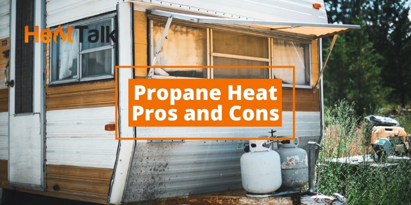 propane heat pros and cons